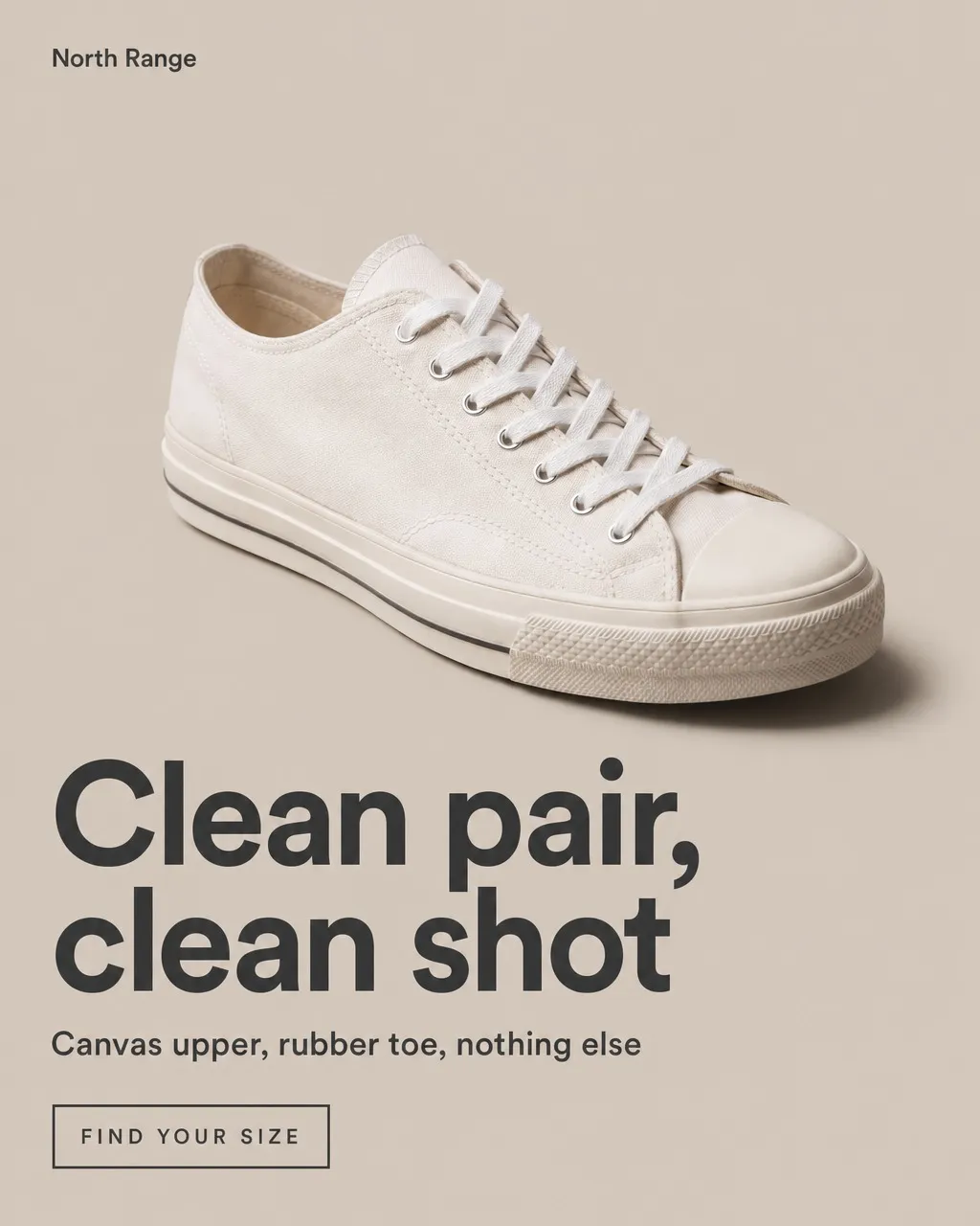 An ad for a white canvas sneaker, knocked out on a flat grey field with the headline set below it